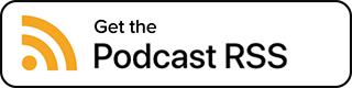 Get the Podcast RSS